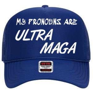 My Pronouns Are Ultra Maga High Crown Mesh Back Trucker Hat