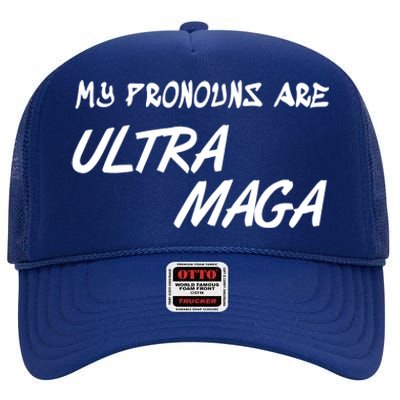 My Pronouns Are Ultra Maga High Crown Mesh Back Trucker Hat