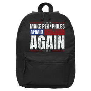 Make Pedophiles Afraid Again Funny Political Election 16 in Basic Backpack