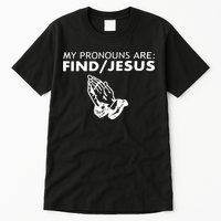 My Pronouns Are Find Jesus Retro Apparel Tall T-Shirt