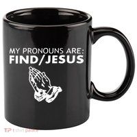 My Pronouns Are Find Jesus Retro Apparel 11oz C Handle Ceramic Mug