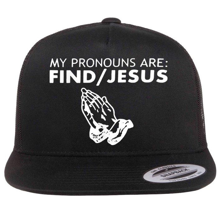 My Pronouns Are Find Jesus Retro Apparel Flat Bill Trucker Hat