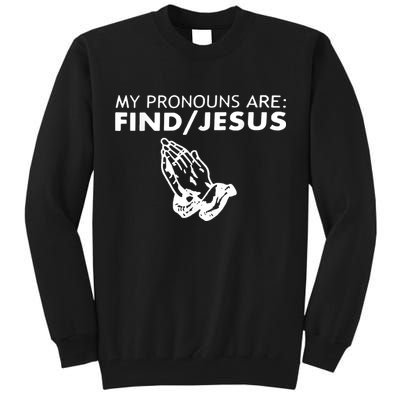 My Pronouns Are Find Jesus Retro Apparel Tall Sweatshirt