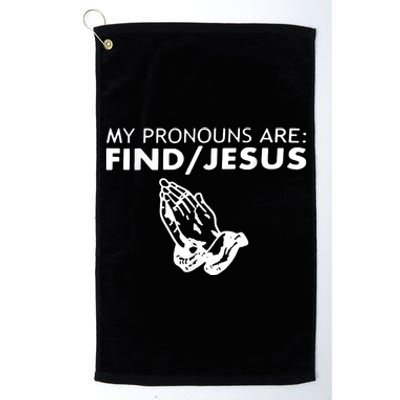 My Pronouns Are Find Jesus Retro Apparel Platinum Collection Golf Towel