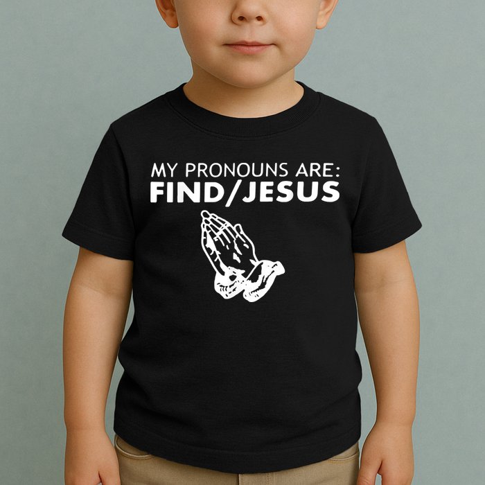 My Pronouns Are Find Jesus Retro Apparel Toddler T-Shirt