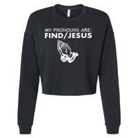 My Pronouns Are Find Jesus Retro Apparel Cropped Pullover Crew