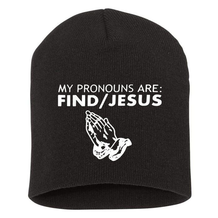 My Pronouns Are Find Jesus Retro Apparel Short Acrylic Beanie