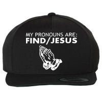My Pronouns Are Find Jesus Retro Apparel Wool Snapback Cap