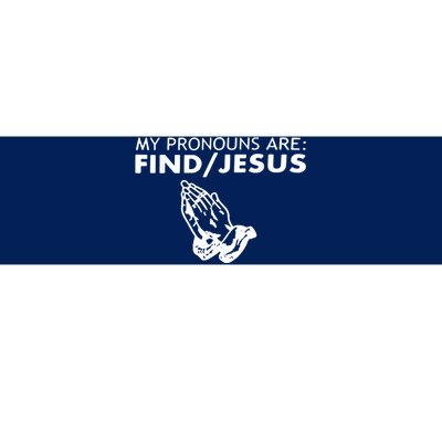 My Pronouns Are Find Jesus Retro Apparel Bumper Sticker