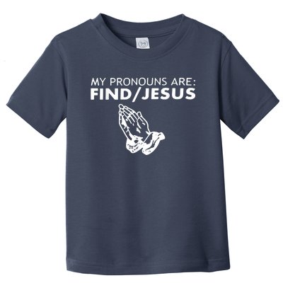 My Pronouns Are Find Jesus Retro Apparel Toddler T-Shirt