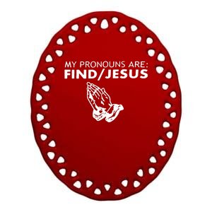 My Pronouns Are Find Jesus Retro Apparel Ceramic Oval Ornament