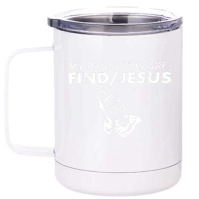 My Pronouns Are Find Jesus Retro Apparel 12 oz Stainless Steel Tumbler Cup