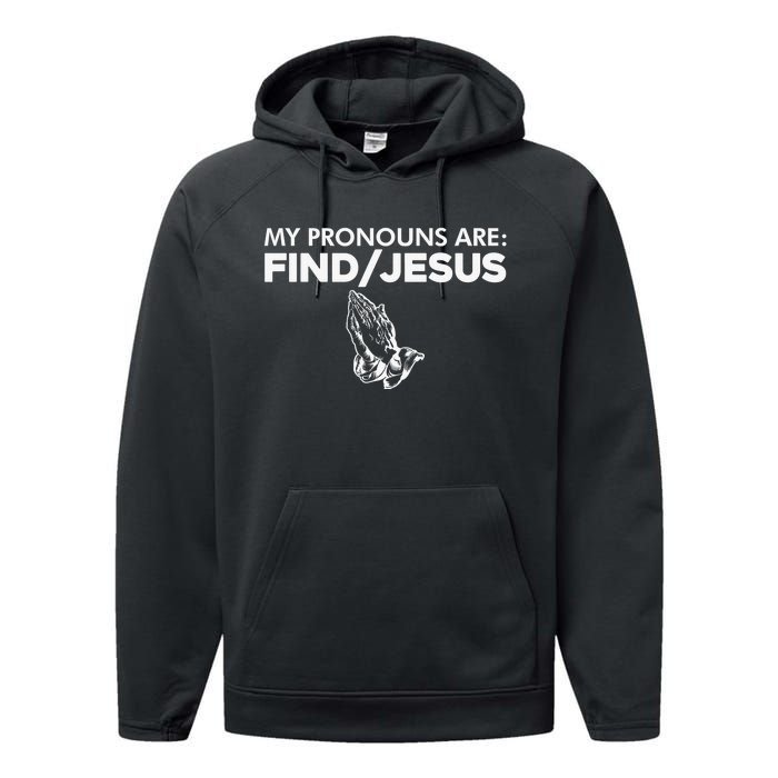 My Pronouns Are Find Jesus Praying Hands Performance Fleece Hoodie