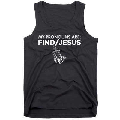 My Pronouns Are Find Jesus Praying Hands Tank Top