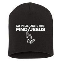 My Pronouns Are Find Jesus Praying Hands Short Acrylic Beanie