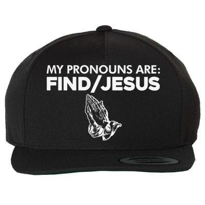 My Pronouns Are Find Jesus Praying Hands Wool Snapback Cap