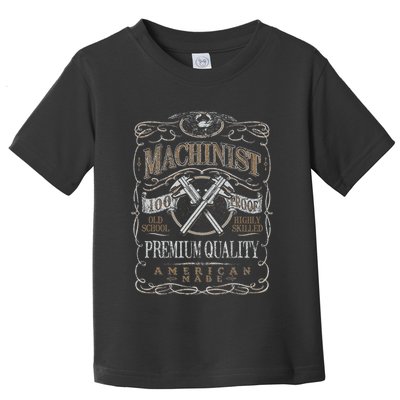 Machinist Patriotic American 100 Proof Gift Toddler T-Shirt
