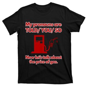 My Pronouns Are Told You So T-Shirt