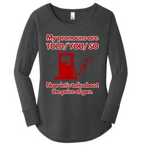 My Pronouns Are Told You So Women's Perfect Tri Tunic Long Sleeve Shirt