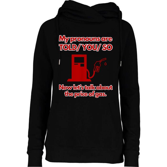 My Pronouns Are Told You So Womens Funnel Neck Pullover Hood