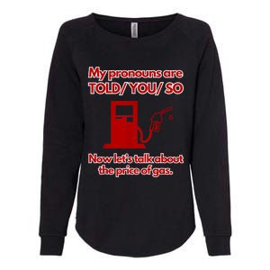 My Pronouns Are Told You So Womens California Wash Sweatshirt