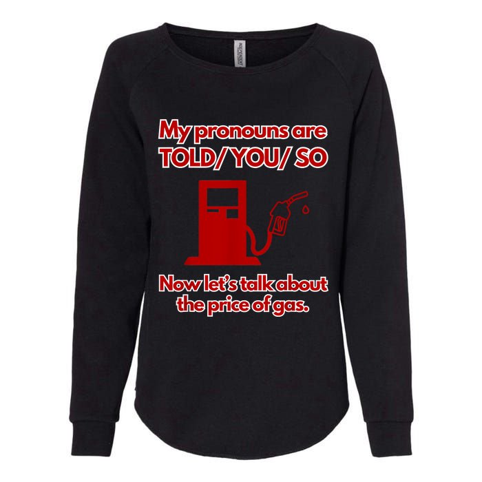 My Pronouns Are Told You So Womens California Wash Sweatshirt