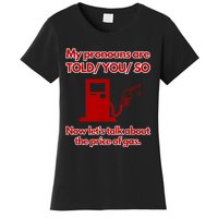 My Pronouns Are Told You So Women's T-Shirt