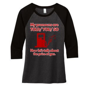 My Pronouns Are Told You So Women's Tri-Blend 3/4-Sleeve Raglan Shirt