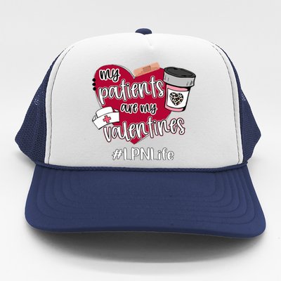 My Patients Are My Valentines Lpn Life Nurse Love Cute Gift Trucker Hat