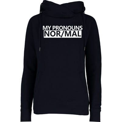 My Pronouns Are Nor/mal Funny Womens Funnel Neck Pullover Hood