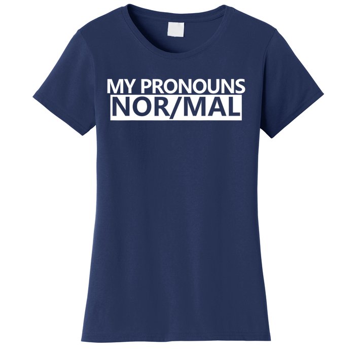 My Pronouns Are Nor/mal Funny Women's T-Shirt