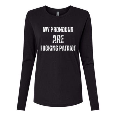 My Pronouns Are Fucking Patriot Pronouns Womens Cotton Relaxed Long Sleeve T-Shirt