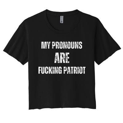 My Pronouns Are Fucking Patriot Pronouns Women's Crop Top Tee