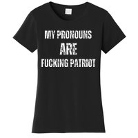 My Pronouns Are Fucking Patriot Pronouns Women's T-Shirt