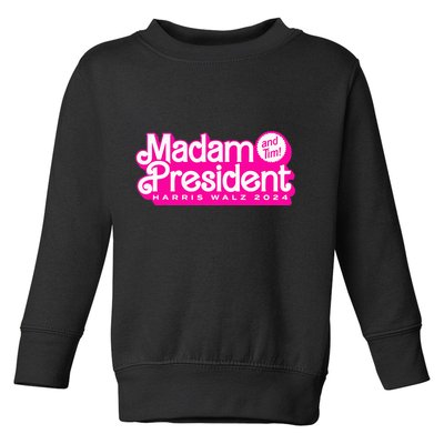 Madam President And Tim Harris & Tim Walz 2024 Toddler Sweatshirt