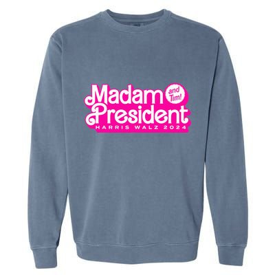 Madam President And Tim Harris & Tim Walz 2024 Garment-Dyed Sweatshirt