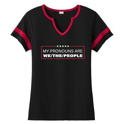 My Pronouns Are We The People Ladies Halftime Notch Neck Tee