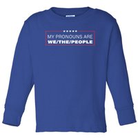 My Pronouns Are We The People Toddler Long Sleeve Shirt