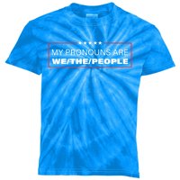 My Pronouns Are We The People Kids Tie-Dye T-Shirt