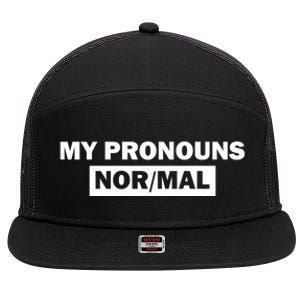 My Pronouns Are Nor Mal 7 Panel Mesh Trucker Snapback Hat