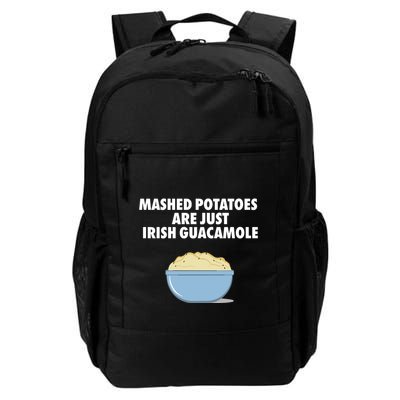 Mashed Potatoes Are Just Irish Guacamole Daily Commute Backpack