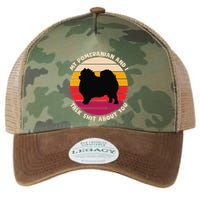 My Pomeranian And I Talk Shit About You Funny Dog Pomeranian Legacy Tie Dye Trucker Hat