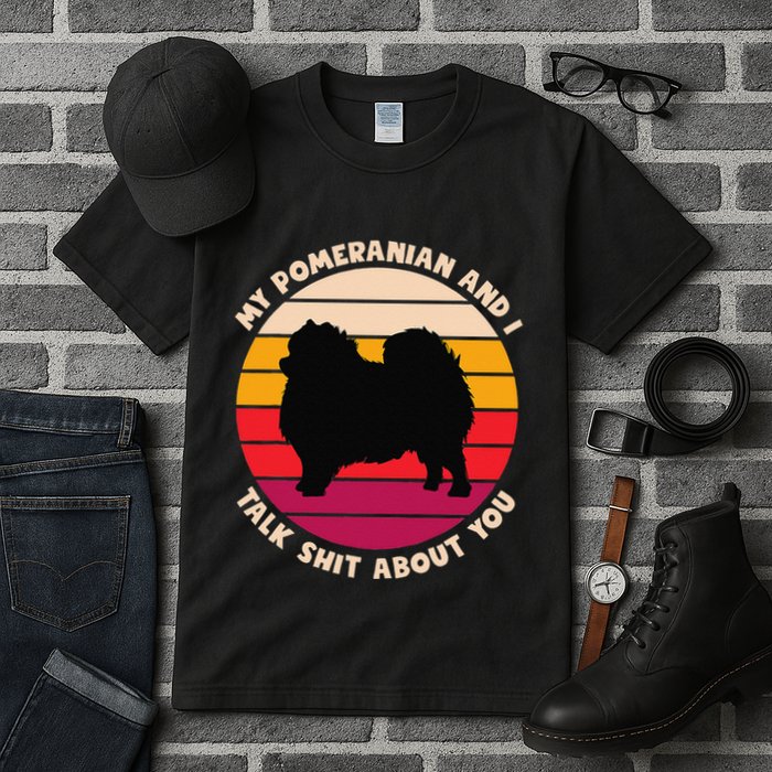 My Pomeranian And I Talk Shit About You Funny Dog Pomeranian Tall T-Shirt