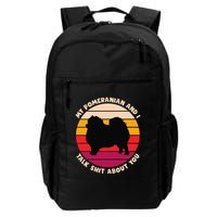 My Pomeranian And I Talk Shit About You Funny Dog Pomeranian Backpack