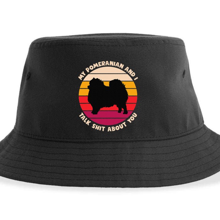 My Pomeranian And I Talk Shit About You Funny Dog Pomeranian Sustainable Bucket Hat