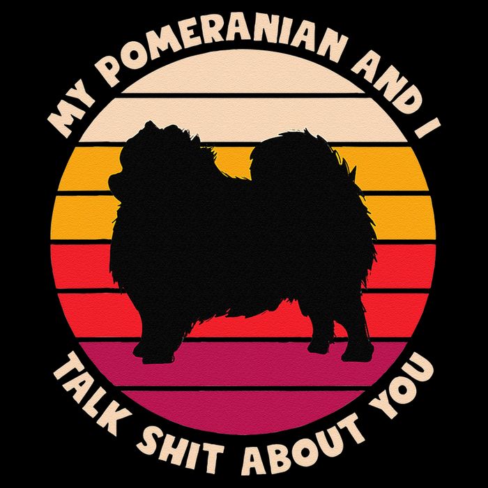 My Pomeranian And I Talk Shit About You Funny Dog Pomeranian Flatbill Hat