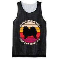 My Pomeranian And I Talk Shit About You Funny Dog Pomeranian Mesh Reversible Basketball Jersey Tank
