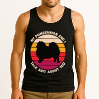 My Pomeranian And I Talk Shit About You Funny Dog Pomeranian Tank Top