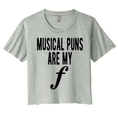 Musical Puns Are My Forte Band Instrument Fun Music Women's Crop Top Tee