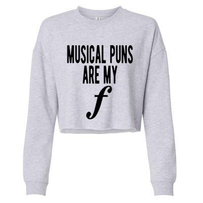 Musical Puns Are My Forte Band Instrument Fun Music Cropped Pullover Crew